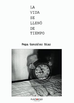 La vida se lleno de tiempo