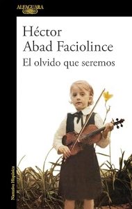 El olvido que seremos libro