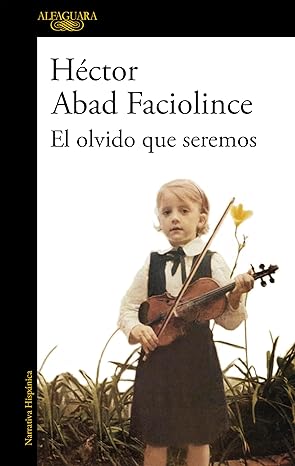 El olvido que seremos libro