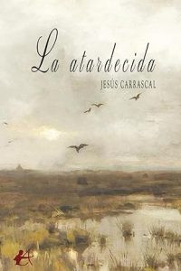 La atardecida libro