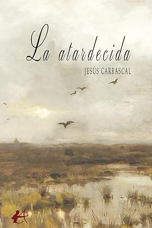 La atardecida libro