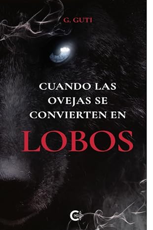 Cuando las ovejas se convierten en lobos