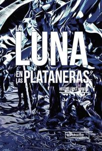 La luna en las plataneras libro