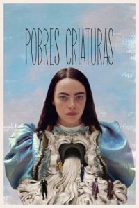 Pobres criaturas pelicula
