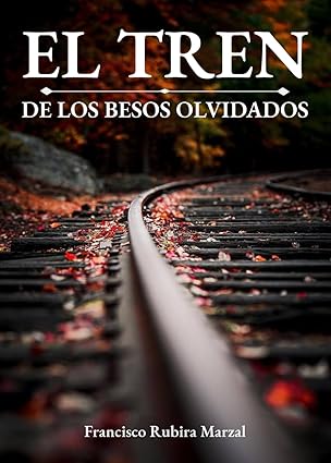El tren de los besos olvidados libro