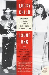 Lucky Child: A Daughter of Cambodia Reunites with the Sister She Left Behind book